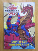 Bakugan. Lupta lui Masquerade