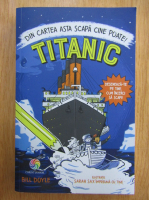 Anticariat: Bill Doyle - Titanic. Din cartea asta scapa cine poate!