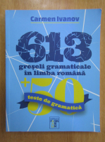 Carmen Ivanov - 613 greseli gramaticale in limba romana