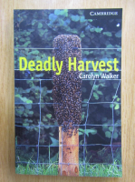 Anticariat: Carolyn Walker - Deadly Harvest