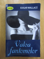 Edgar Wallace - Valea fantomelor