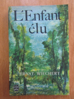 Ernst Wiechert - L'Enfant elu