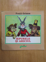 Fratii Grimm - Iepurele si ariciul
