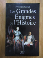 Frederick Gersal - Les Grandes Enigmes de l'Histoire