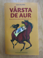 Gabriel Dinu Herea - Varsta de aur (volumul 1)
