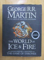 George R. R. Martin - The World of Ice and Fire