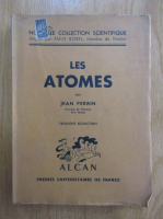 Jean Perrin - Les atomes