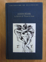 Joseph Bedier - Le Roman de Tristan et Iseut