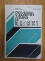 Marin Stoica - Organizarea si conducerea activitatii de constructii