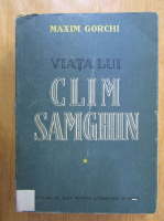 Maxim Gorchi - Viata lui Clim Samghin (volumul 1)