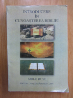 Mihai Rusu - Introducere in cunoasterea Bibliei