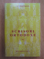 Mihail Popescu - Scrisori ortodoxe (volumul 4)