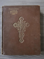 Nicodim, I. D. Stefanescu - Biblia ilustrata. Locuri alese insotite de ilustratii de arta si lamuriri stiintifice (1936)