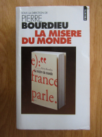 Pierre Bourdieu - La misere du monde