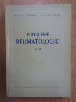 Probleme de reumatologie (volumul 3)