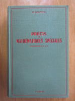 R. Gouyon - Precis de mathematiques speciales. Programmes A1 et A2