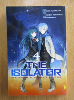 Reki Kawahara - The Isolator (volumul 4)