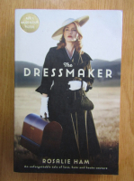 Anticariat: Rosalie Ham - The Dressmaker