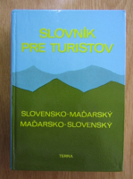 Slovnik pre turistov. Slovenko-madarsky, madarsko-slovensky