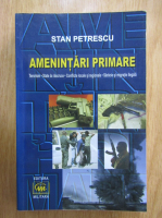 Stan Petrescu - Amenintari primare
