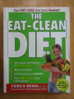 Anticariat: Tosca Reno - The Eat Clean Diet