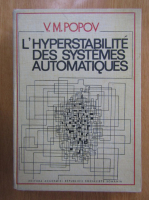 Anticariat: V. M. Popov - L'hyperstabilite des systemes automatiques