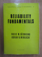 Anticariat: Vasile M. Catuneanu - Reliability Fundamentals