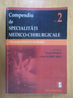 Victor Stoica - Compendiu de specialitati medico-chirurgicale (volumul 2)