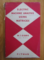 W. J. Gibbs - Electric Machine Analysis Usimg Matrices