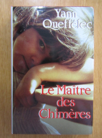 Yann Queffelec - Le maitre des chimeres