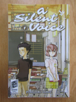 Anticariat: Yoshitoki Oima - A Silent Voice (volumul 1)