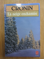 A. J. Cronin - La neige enchantee