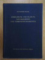 Alexander Major - Berchnung und planung von maschinen-und turbinenfundamenten