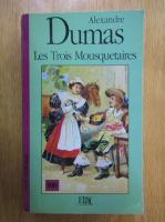 Alexandre Dumas - Les trois mousquetaires