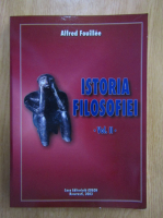 Alfred Fouillee - Istoria filosofiei (volumul 2)