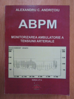 Andritoiu C. Alexandru - ABPM. Monitorizarea ambulatorie a tensiunii arteriale