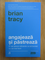 Anticariat: Brian Tracy - Angajeaza si pastreaza