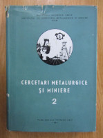 Cercetari metalurgice si miniere (volumul 2)