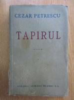 Cezar Petrescu - Tapirul (volumul 1)
