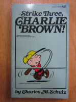 Charles M. Schulz - Strike Three, Charlie Brown
