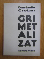 Anticariat: Constantin Cretan - Gri metalizat