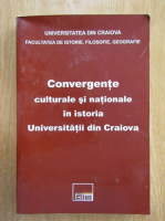 Anticariat: Convergente culturale si nationale in istoria Universitatii din Craiova