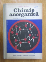 Costin D. Nenitescu - Chimie anorganica. Manual pentru anul I licee de specialitate