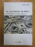 Denis Collin - Le cauchemar de Karl Marx