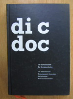Anticariat: Dic doc. Le dictionnaire du documentaire