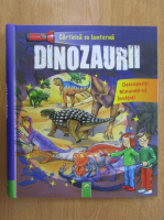 Dinozaurii. Carticica cu lanterna