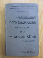 Emile Chatelain - Petite grammaire methodique de la langue latine