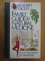 Family Guide to NAtural Medicine. How to Stay Healthy the Natural Way
