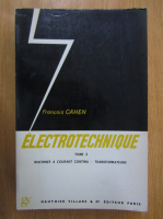 Francois Cahen - Electrotechnique (volumul 3)