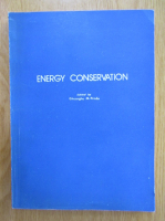 Anticariat: Gheorghe Preda - Energy Conservation. Technology, Economics and Policy